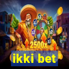ikki bet